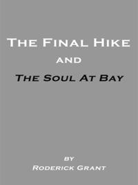 Final Hike and the Soul at Bay
