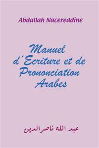 Manuel d'Ecriture et de Prononciation Arabes