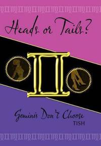 Bokomslag for "Heads or Tails? Geminis Don't Choose"