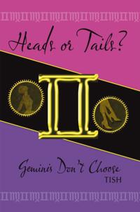 Heads or Tails? Geminis Don'T Choose