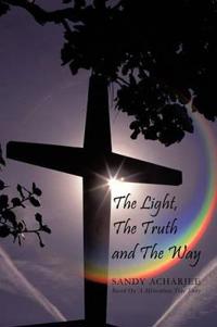 Bokomslag for "The Light, The Truth and The Way"