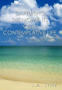 Capturing the Moments of a Contemplative Life