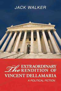 The Extraordinary Rendition of Vincent Dellmaria