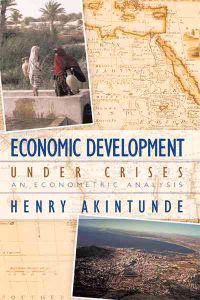 Economic Development Under Crises