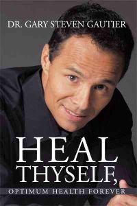 Heal Thyself, Optimum Health Forever