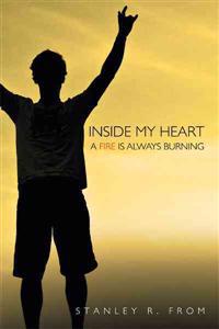 Inside My Heart A Fire Is Always Burning