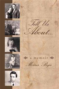 Tell Us About ... A Memoir