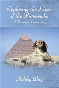 Exploring the Lives of the Patriarchs