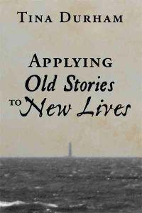 Applying Old Stories to New Lives