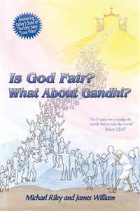 Is God Fair? What About Gandhi?