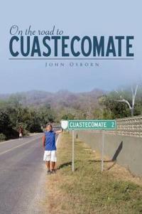 Bokomslag for "On the Road to Cuastecomate"