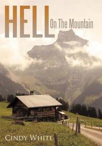 Hell On The Mountain