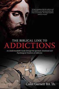 The Biblical Link to Addictions