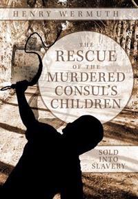 The Rescue of the Murdered Consul's Children