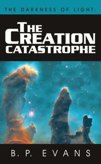 Darkness of Light: the Creation Catastrophe