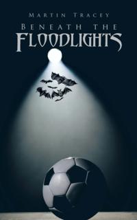 Beneath the Floodlights