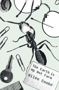 Earth Is My Ant Farm