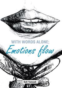 With Words Alone; Emotions Flow