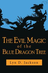 Evil Magic of the Blue Dragon Tree