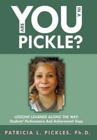 Are You In a Pickle?