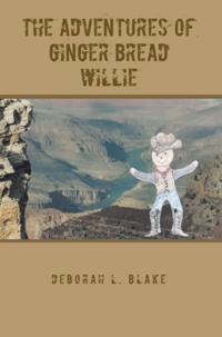 &quote;The Adventures of Ginger Bread Willie&quote;