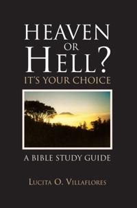 Heaven or Hell?  It'S Your Choice
