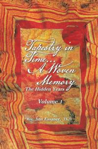 Tapestry in Time... a Woven Memory