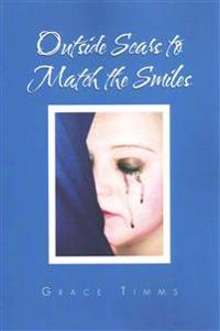 Outside Scars to Match the Smiles