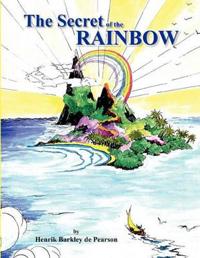 The Secret of the Rainbow