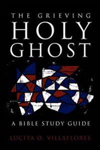 The Grieving Holy Ghost