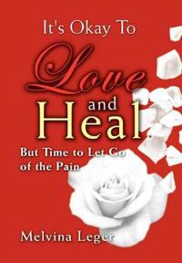 Bokomslag för "It's Okay To Love and Heal"