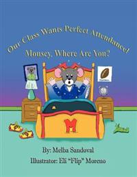 Our Class Wants Perfect Attendance! Mousey, Where Are You?