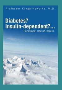 Bokomslag for "Diabetes? Insulin-dependent?..."