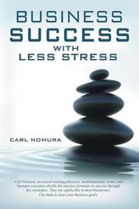 Business Success with Less Stress