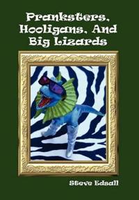 Bokomslag for "Pranksters, Hooligans, and Big Lizards"