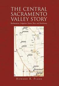Bokomslag för "The Central Sacramento Valley Story"