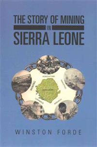 The Story of Mining in Sierra Leone
