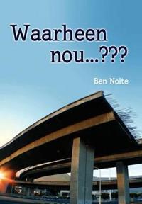 Bokomslag for "Waarheen nou . . ."