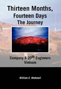 Thirteen Months, Fourteen Days the Journey