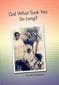 Bokomslag for "Gal What Took You So Long?"