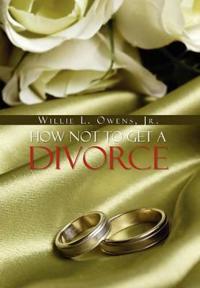 Bokomslag for "How Not To Get A Divorce"