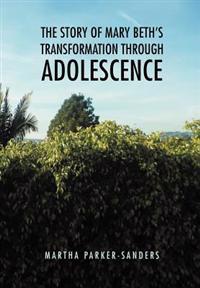 Kirjan kansi "The Story of Mary Beth's Transformation Through Adolescence"