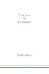 A discourse on Stewardship