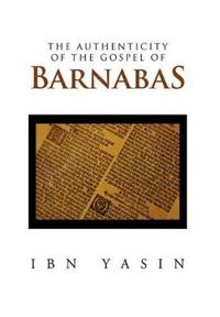 Bokomslag för "The Authenticity of the Gospel of Barnabas"
