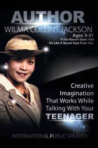 Bokomslag for "Creative Imagination that Works While Talkin to Your Teenager"