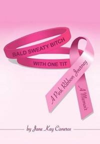 Bokomslag for "Bald Sweaty Bitch with One Tit"