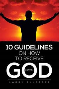 Bokomslag for "10 Guidelines on How to Receive from God"