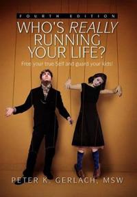 Bokomslag for "Who's Really Running Your Life? Fourth Edition"