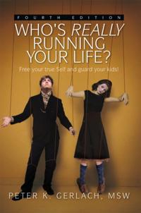 Who's Really Running Your Life? Fourth Edition