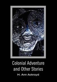 Bokomslag for "Colonial Adventure and Other Stories"